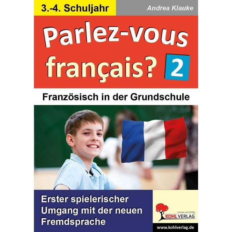 Parlez-Vous Francais? - Andrea Klauke, Kartoniert (TB) von KOHL VERLAG Der Verlag mit dem Baum