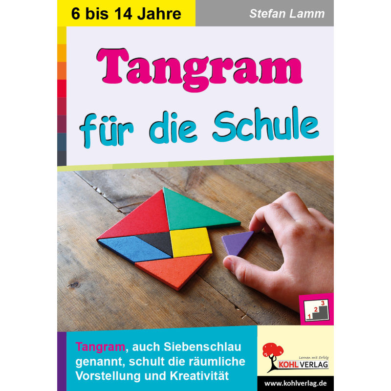 Tangram Für Die Schule - Stefan Lamm, Kartoniert (TB) von KOHL VERLAG Der Verlag mit dem Baum