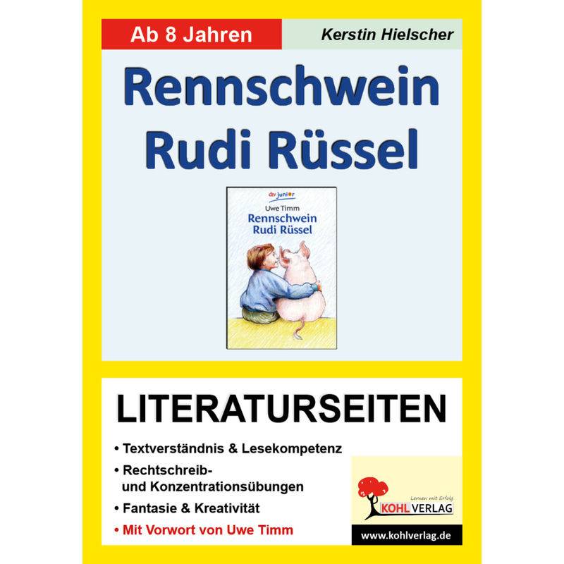 Uwe Timm 'Rennschwein Rudi Rüssel', Literaturseiten - Kerstin Hielscher, Kartoniert (TB) von KOHL VERLAG Der Verlag mit dem Baum