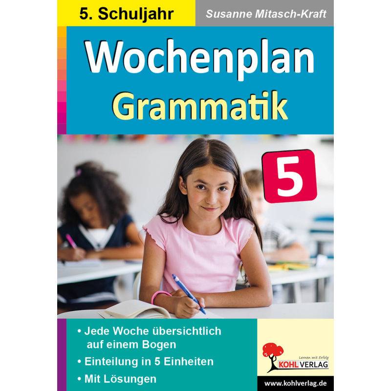 Wochenplan / Wochenplan Grammatik / Klasse 5 - Susanne Mitasch-Kraft, Kartoniert (TB) von KOHL VERLAG Der Verlag mit dem Baum