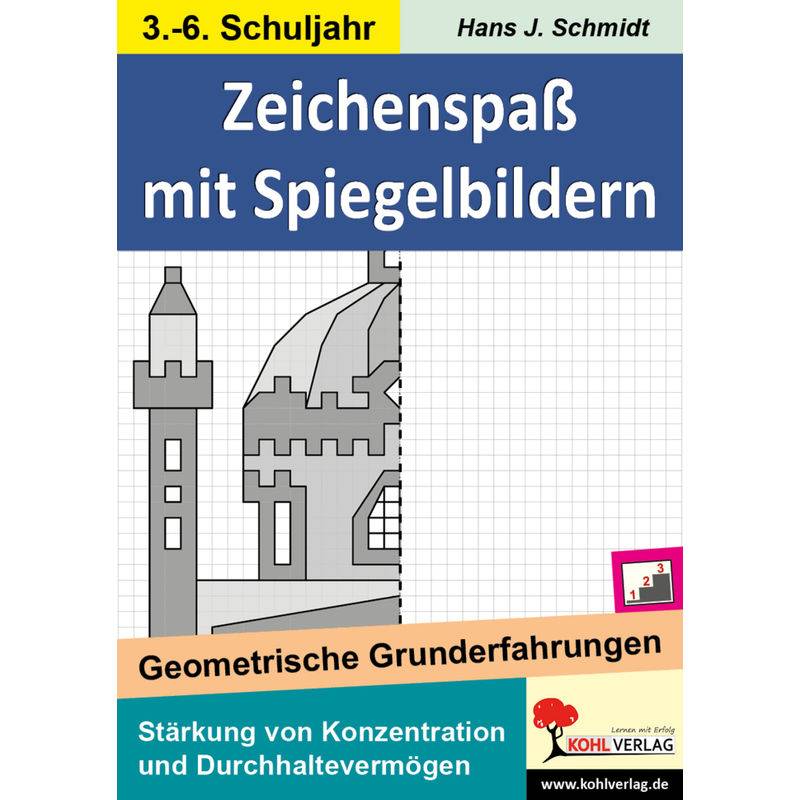 Zeichenspaß Mit Spiegelbildern - Hans-J. Schmidt, Kartoniert (TB) von KOHL VERLAG Der Verlag mit dem Baum