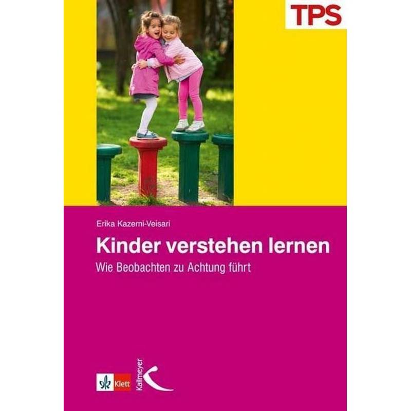 Kinder Verstehen Lernen - Erika Kazemi-Veisari, Kartoniert (TB) von Kallmeyer