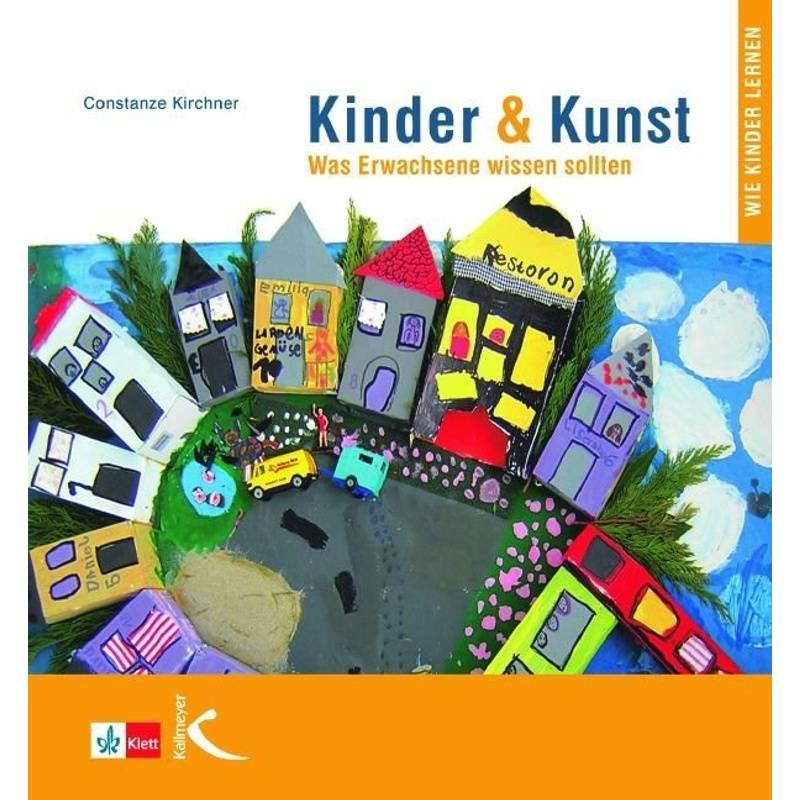 Kinder & Kunst - Constanze Kirchner, Kartoniert (TB) von Kallmeyer