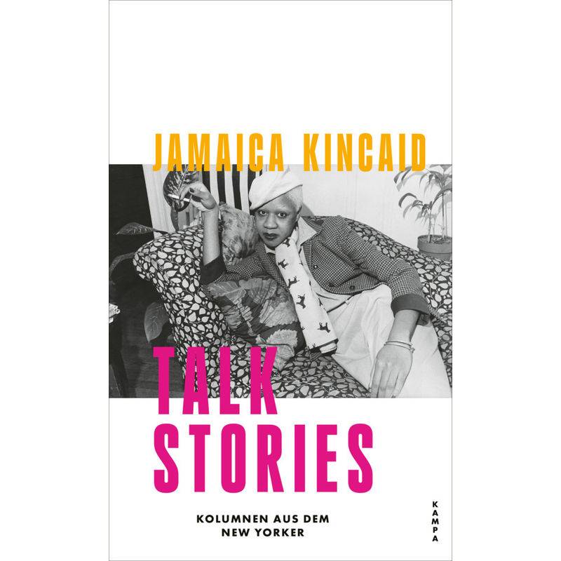 Talk Stories - Jamaica Kincaid, Gebunden von Kampa Verlag