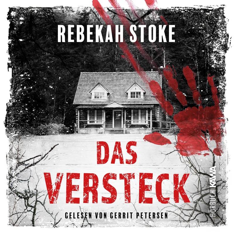 Das Versteck - Rebekah Stoke (Hörbuch-Download) von Kampenwand Verlag