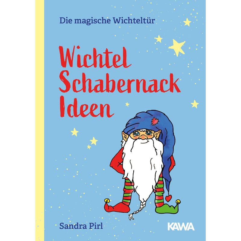 Wichtel Schabernack Ideen - Sandra Pirl, Taschenbuch von Kampenwand