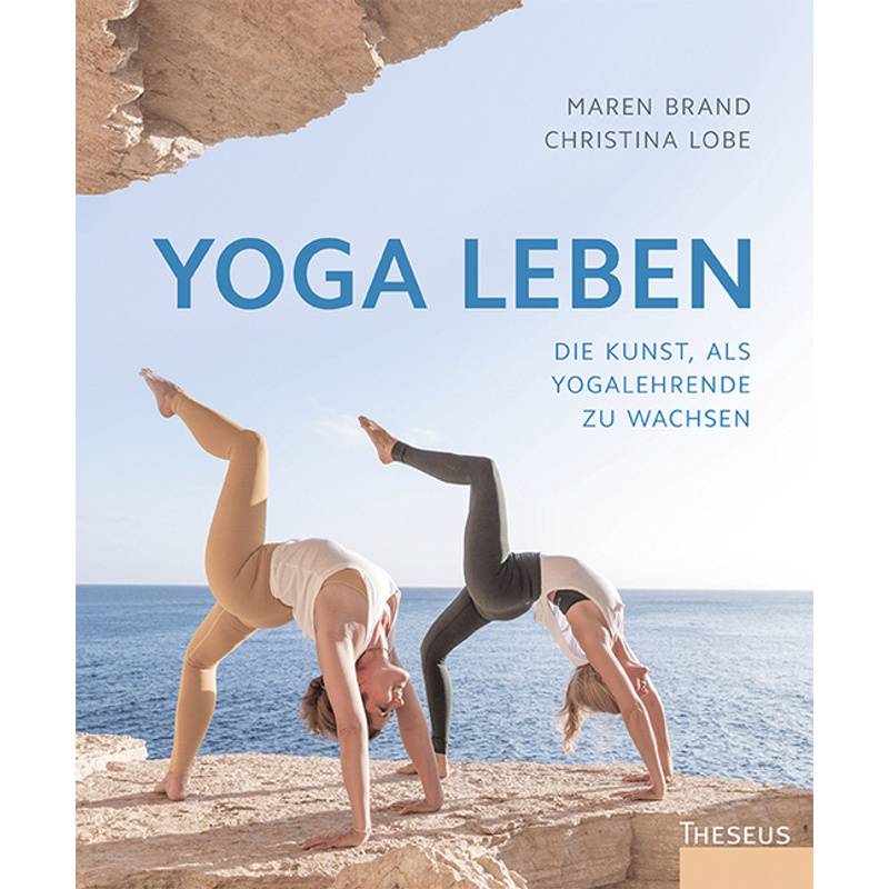 Yoga Leben - Maren Brand, Christina Lobe, Kartoniert (TB) von Kamphausen