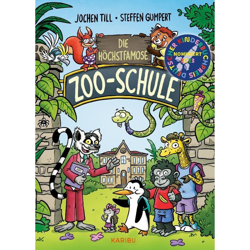 Die Höchstfamose Zoo-Schule  - Tierisch-Lustige Vorlesegeschichte Für Die Erste Klasse - Jochen Till, Gebunden von Karibu