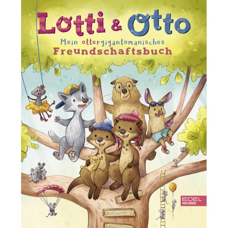 Lotti Und Otto - Mein Ottergigantomanisches Freundschaftsbuch - Collien Ulmen-Fernandes, Gebunden von Karibu