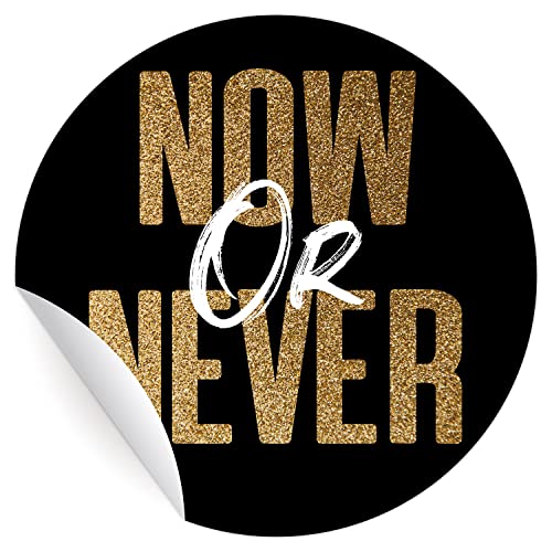 5x 24 coole runde Motto Aufkleber zum Aufbruch: now or never, MATTE Geschenksticker, stylische universal Etiketten selbstklebende Sticker für Tüten Verpackung Briefe (4,5cm) von Kartenkaufrausch