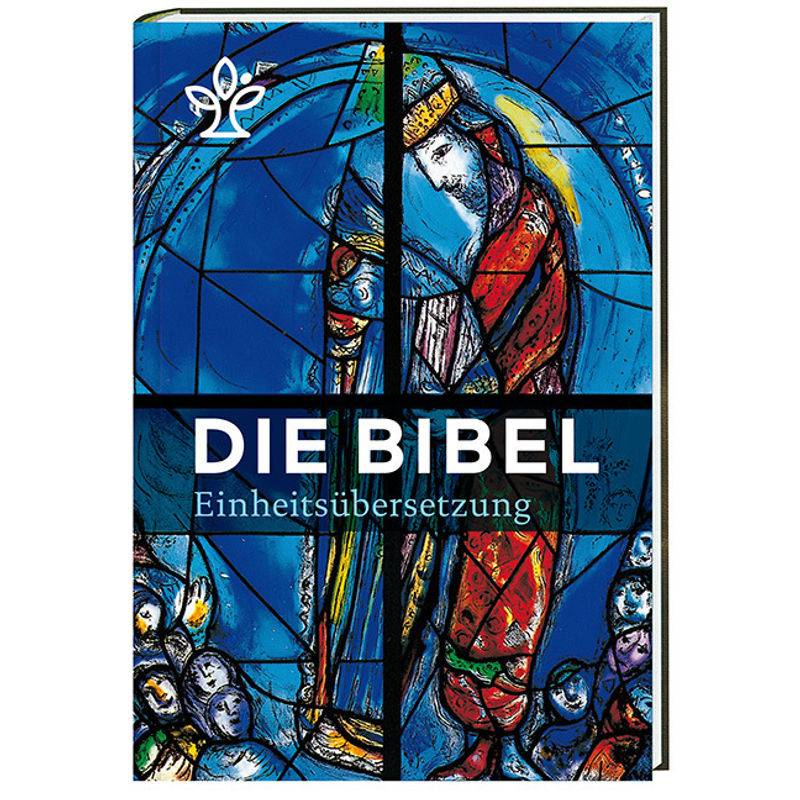 Die Bibel. Einheitsübersetzung Mit Bildern Von Marc Chagall, Gebunden von Katholisches Bibelwerk