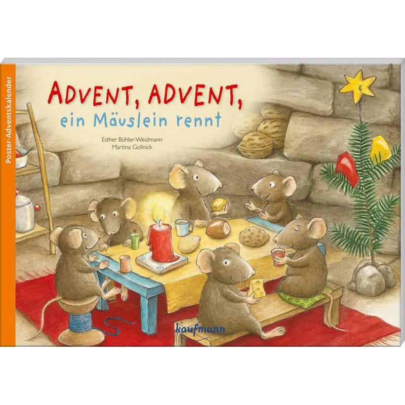 Advent, Advent, Ein Mäuslein Rennt. Ein Poster-Adventskalender Zum Vorlesen, M. 1 Beilage von Kaufmann
