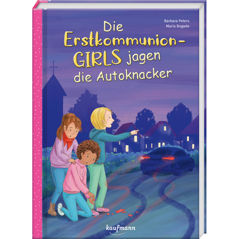 Die Erstkommunion-Girls Jagen Die Autoknacker - Barbara Peters, Gebunden von Kaufmann