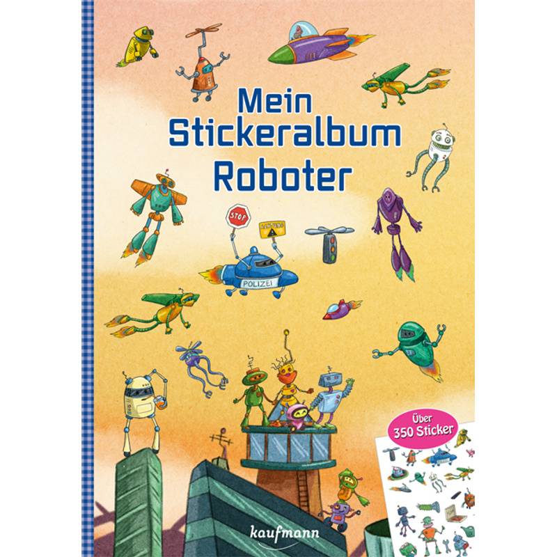 Mein Stickeralbum - Roboter - Klara Kamlah, Geheftet von Kaufmann
