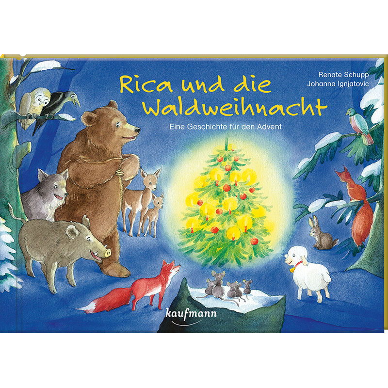 Rica Und Die Waldweihnacht - Renate Schupp, Johanna Ignjatovic, Gebunden von Kaufmann
