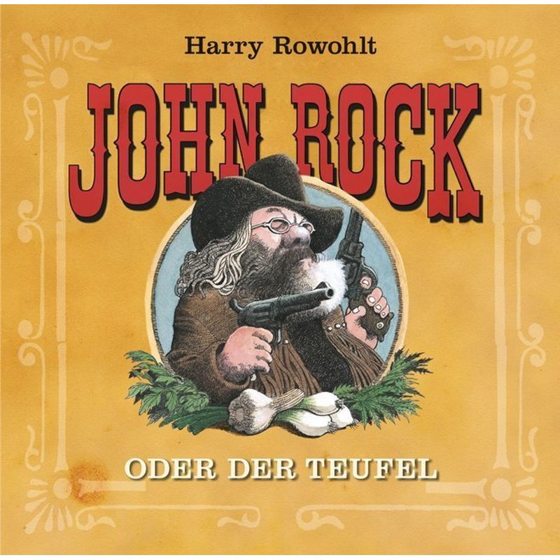 John Rock Oder Der Teufel,1 Audio-Cd - Harry Rowohlt, Christian Maintz (Hörbuch) von Kein & Aber
