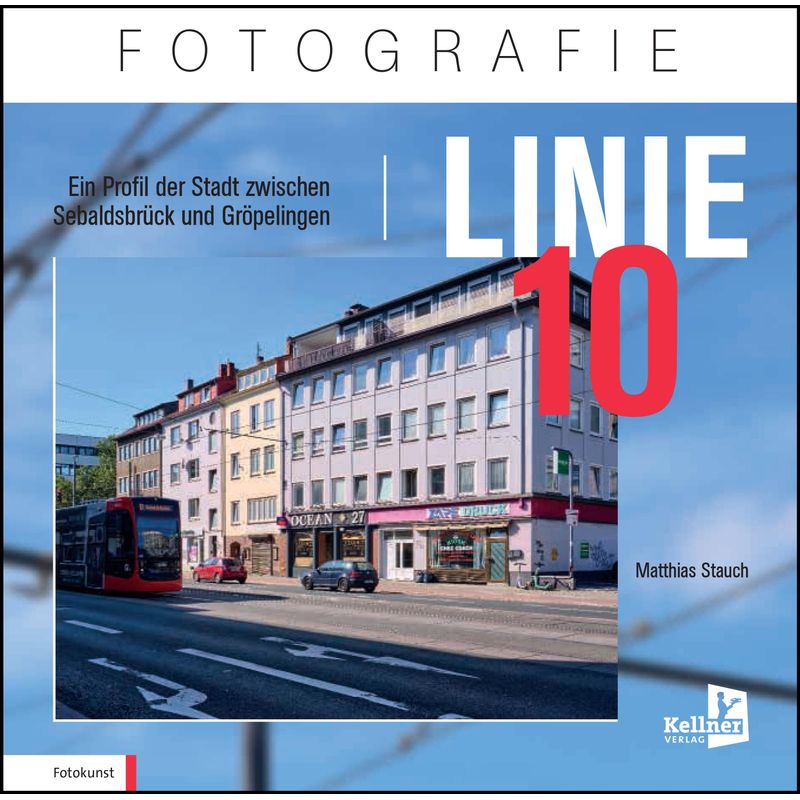 Fotobuch Linie 10 - Matthias Stauch, Gebunden von Kellner Klaus Verlag