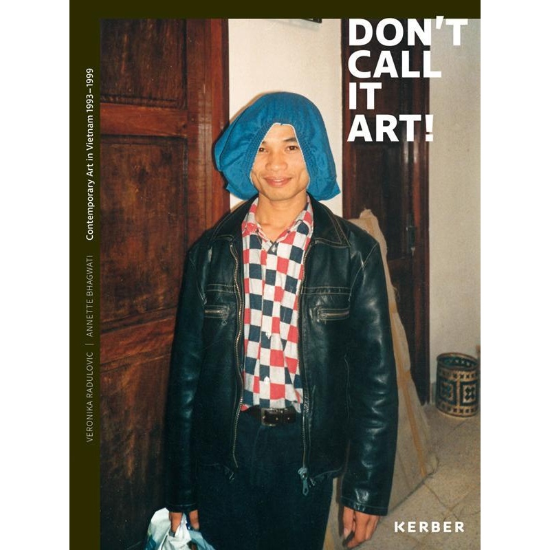 Don't call it Art!, Gebunden von Kerber Verlag