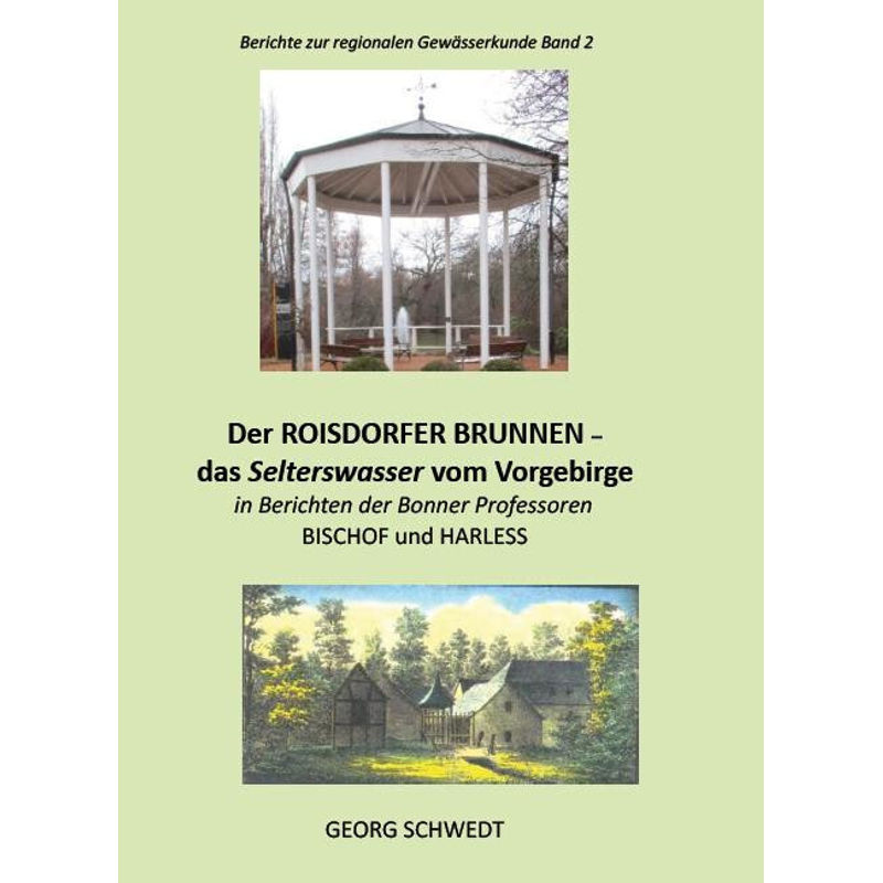 Der Roisdorfer Brunnnen - Das Selterswassers Vom Vorgebirge - Schwedt Georg, Gebunden von Kid Verlag