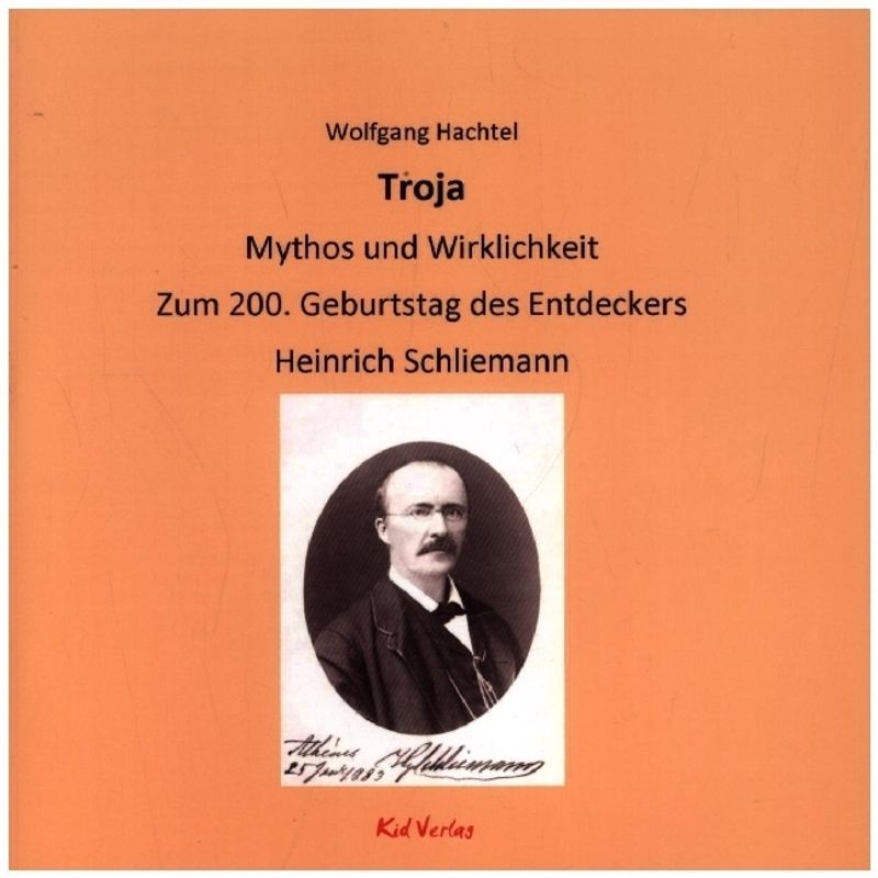 Troja - Hachtel Wolfgang, Gebunden von Kid Verlag