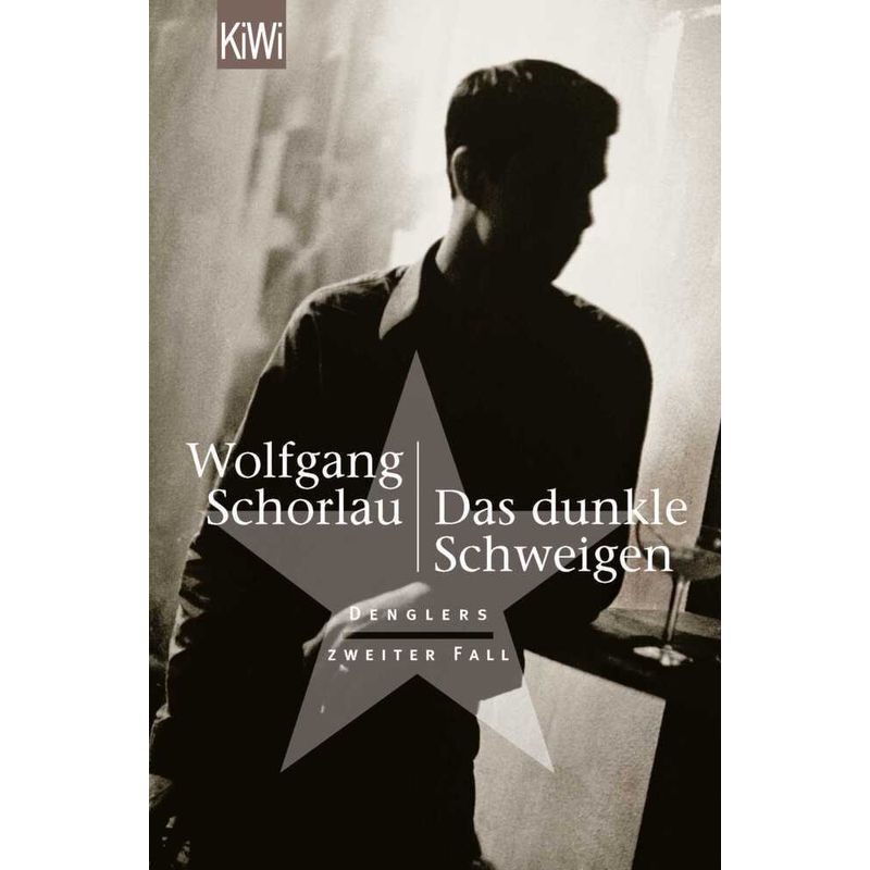 Das Dunkle Schweigen / Georg Dengler Bd.2 - Wolfgang Schorlau, Taschenbuch von Kiepenheuer & Witsch