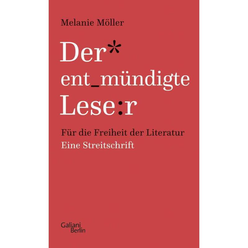 Der Entmündigte Leser - Melanie Möller, Gebunden von Kiepenheuer & Witsch