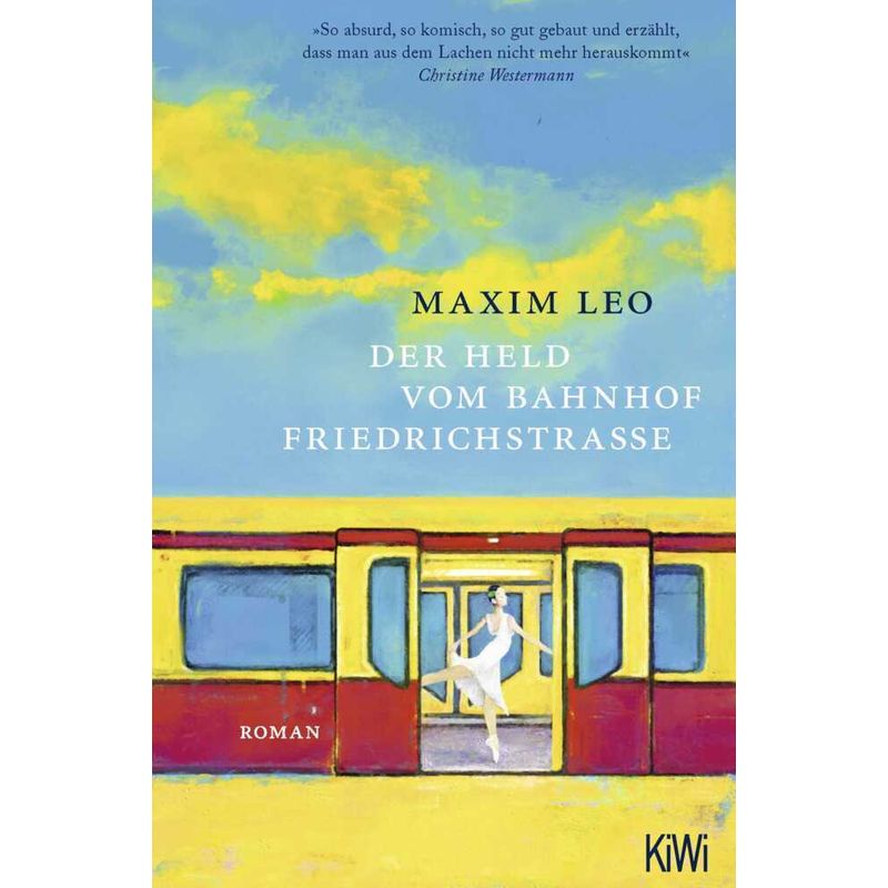 Der Held Vom Bahnhof Friedrichstraße - Maxim Leo, Taschenbuch von Kiepenheuer & Witsch