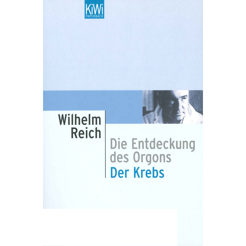 Der Krebs - Wilhelm Reich, Taschenbuch von Kiepenheuer & Witsch