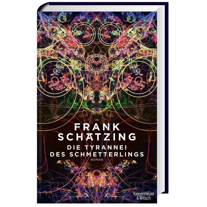 Die Tyrannei Des Schmetterlings - Frank Schätzing, Gebunden von Kiepenheuer & Witsch