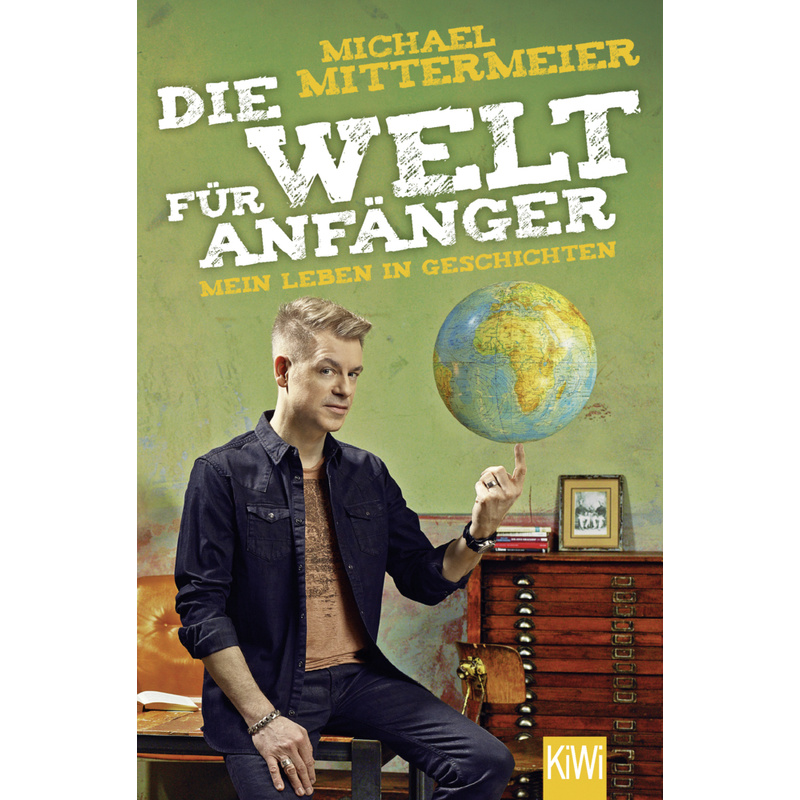 Die Welt Für Anfänger - Michael Mittermeier, Taschenbuch von Kiepenheuer & Witsch