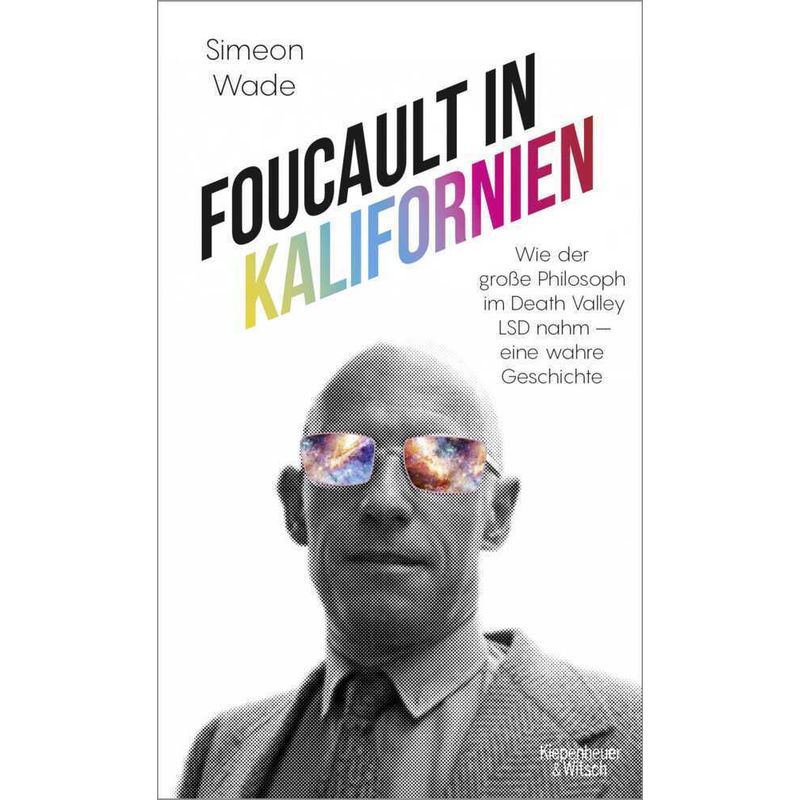 Foucault In Kalifornien - Simeon Wade, Gebunden von Kiepenheuer & Witsch