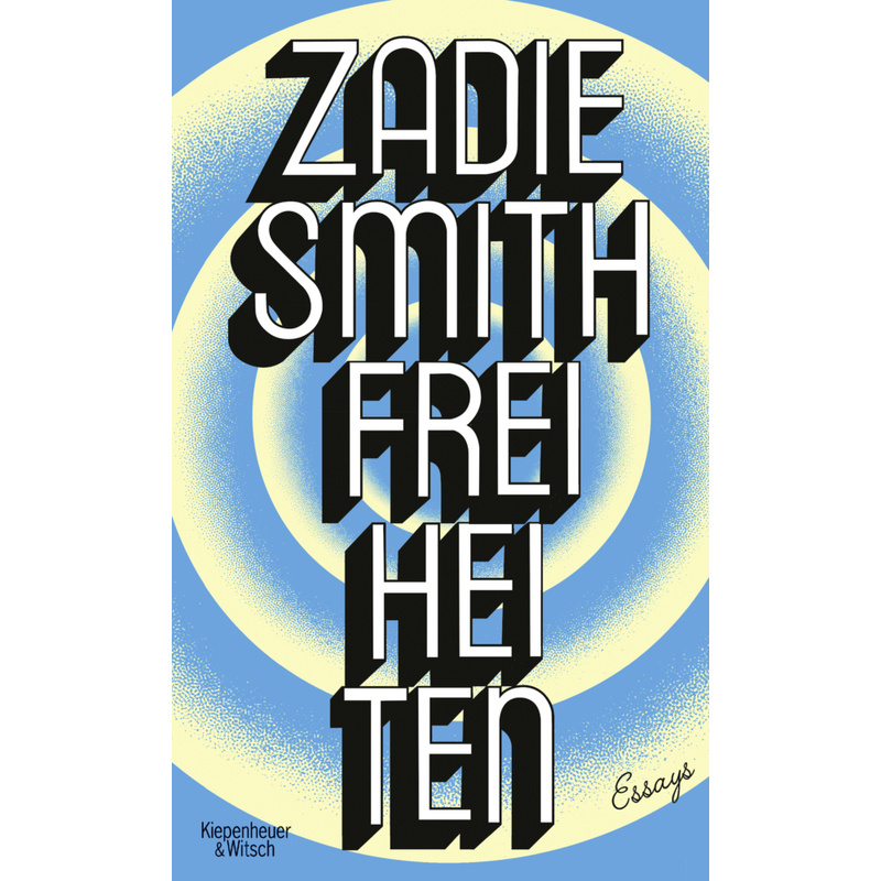 Freiheiten - Zadie Smith, Gebunden von Kiepenheuer & Witsch