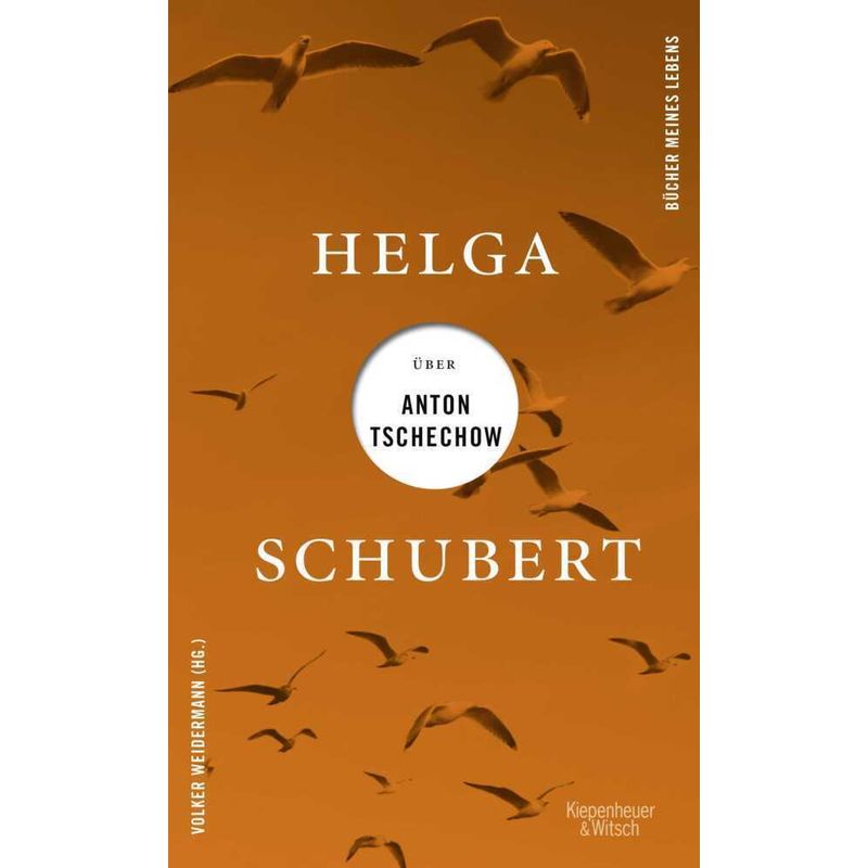 Helga Schubert Über Anton Tschechow - Helga Schubert, Gebunden von Kiepenheuer & Witsch