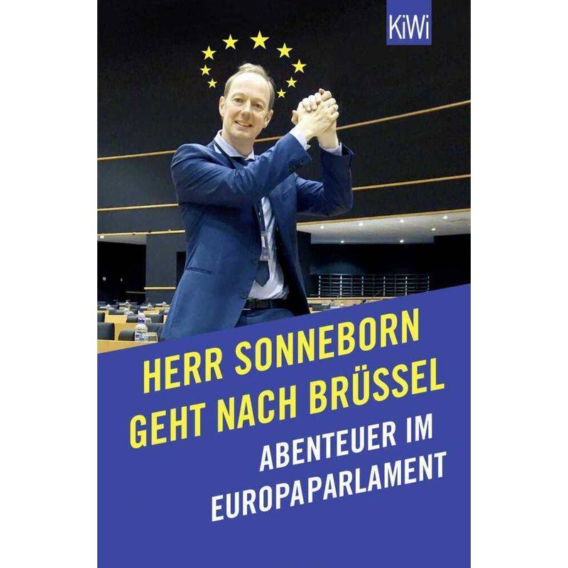 Herr Sonneborn Geht Nach Brüssel - Martin Sonneborn, Taschenbuch von Kiepenheuer & Witsch