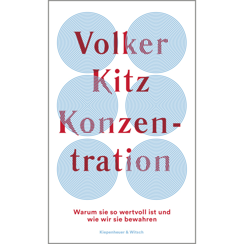 Konzentration - Volker Kitz, Gebunden von Kiepenheuer & Witsch