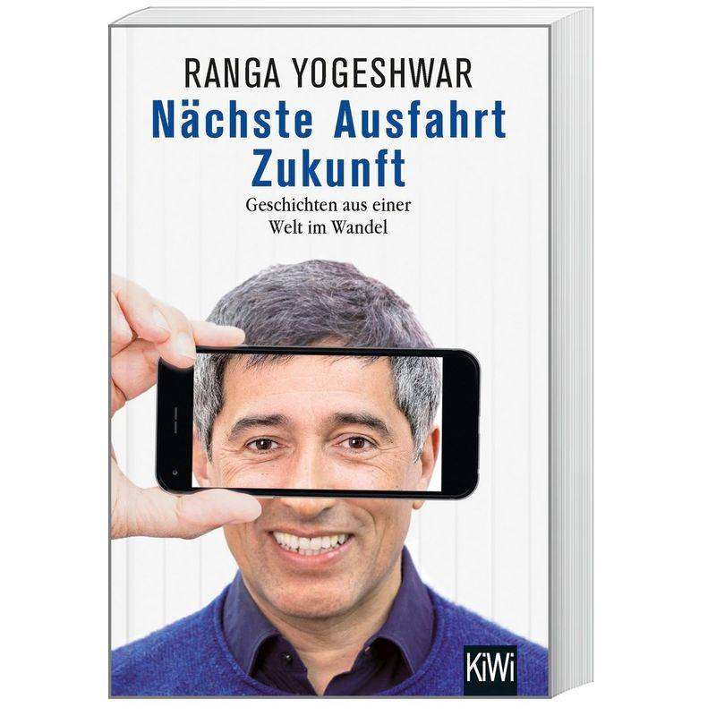 Nächste Ausfahrt Zukunft - Ranga Yogeshwar, Taschenbuch von Kiepenheuer & Witsch
