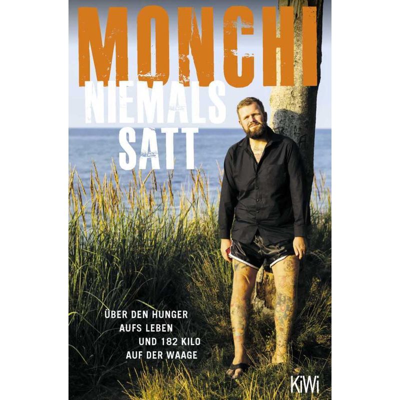 Niemals Satt - Monchi, Taschenbuch von Kiepenheuer & Witsch