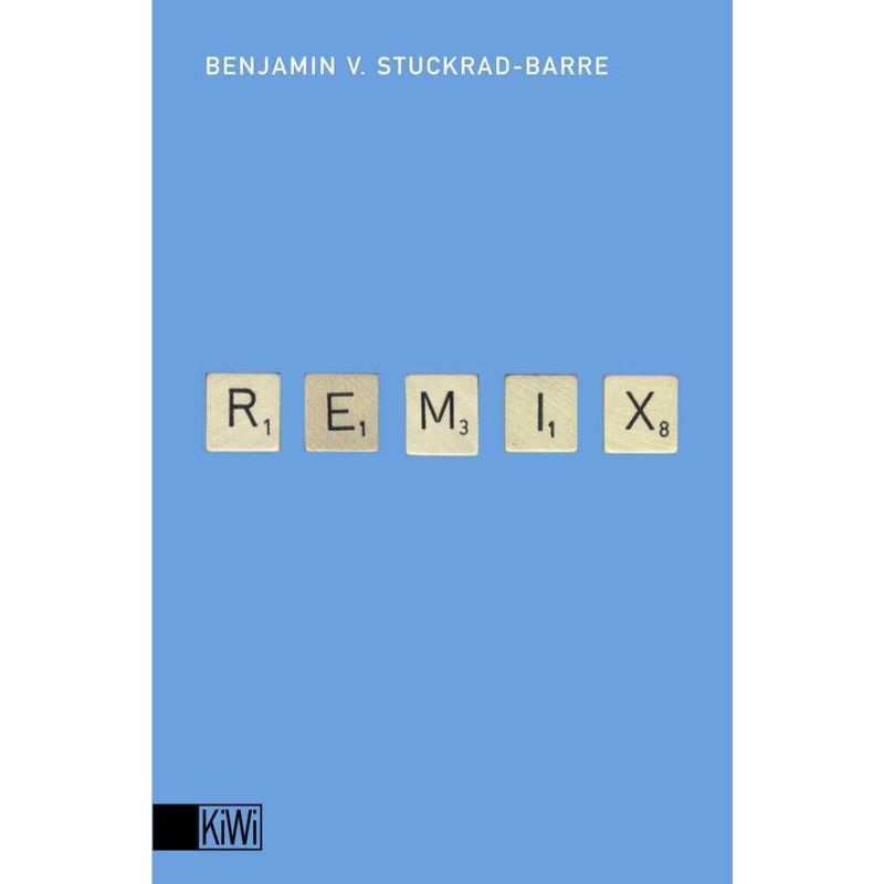 Remix - Benjamin von Stuckrad-Barre, Taschenbuch von Kiepenheuer & Witsch