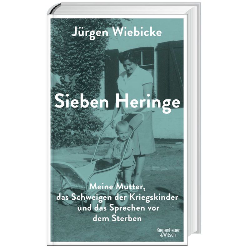 Sieben Heringe - Jürgen Wiebicke, Gebunden von Kiepenheuer & Witsch