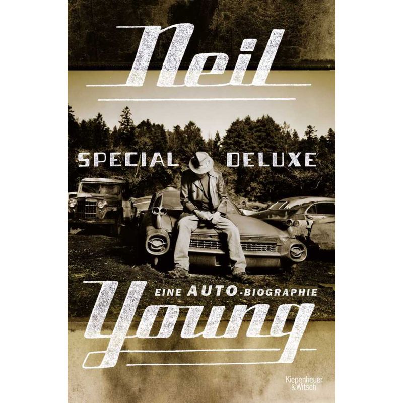 Special Deluxe - Eine Auto-Biographie - Neil Young, Gebunden von Kiepenheuer & Witsch