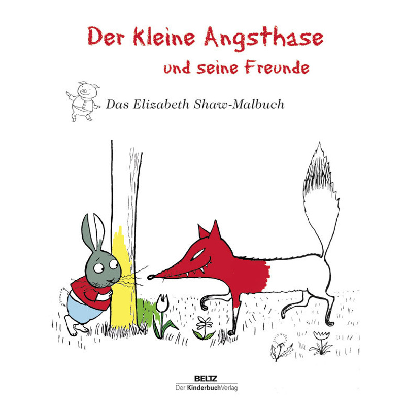 Der Kleine Angsthase Und Seine Freunde - Elizabeth Shaw, Kartoniert (TB) von Kinderbuchverlag, Berlin