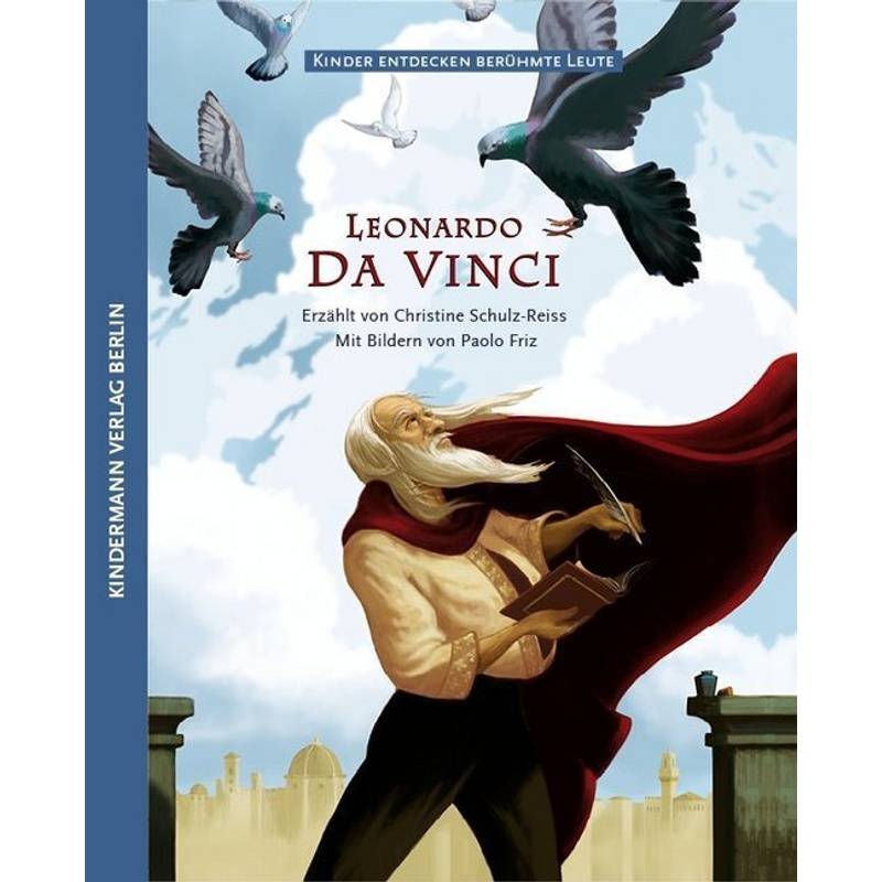 Leonardo Da Vinci - Christine Schulz-Reiss, Gebunden von Kindermann
