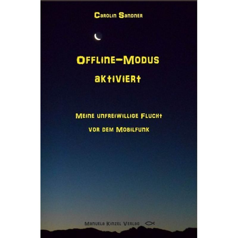 Offline-Modus Aktiviert - Carolin Sandner, Kartoniert (TB) von Kinzel