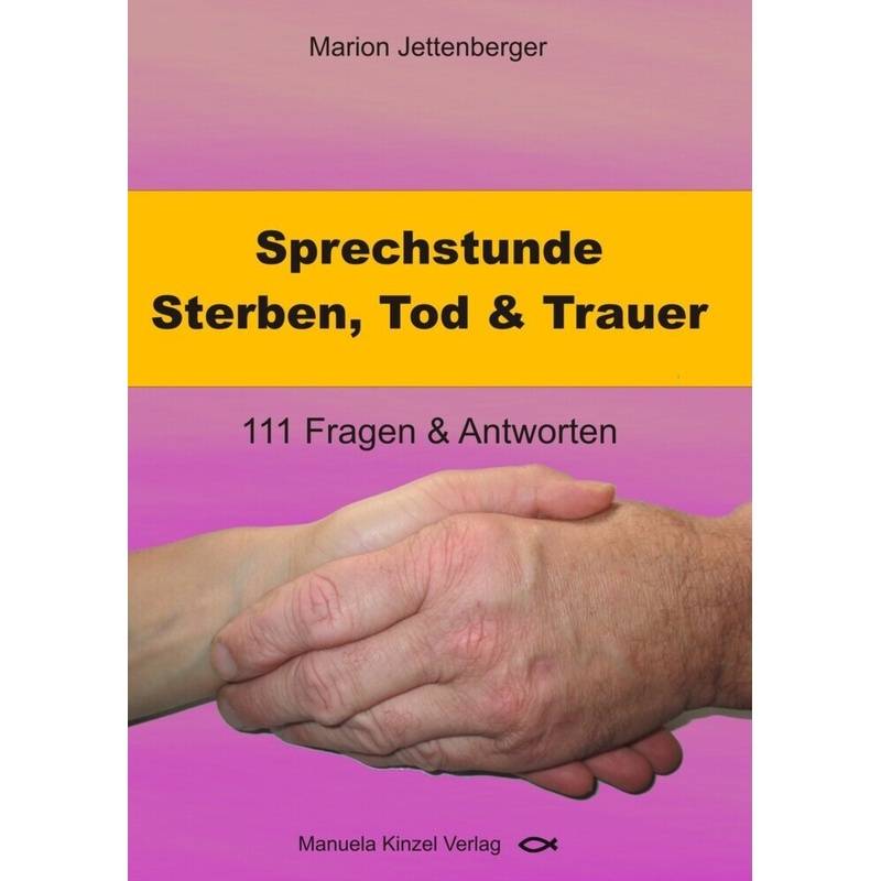 Sprechstunde Sterben, Tod & Trauer - Marion Jettenberger, Kartoniert (TB) von Kinzel