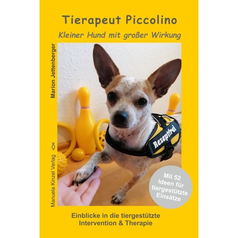 Tierapeut Piccolino - Kleiner Hund Mit Großer Wirkung - Marion Jettenberger, Kartoniert (TB) von Kinzel