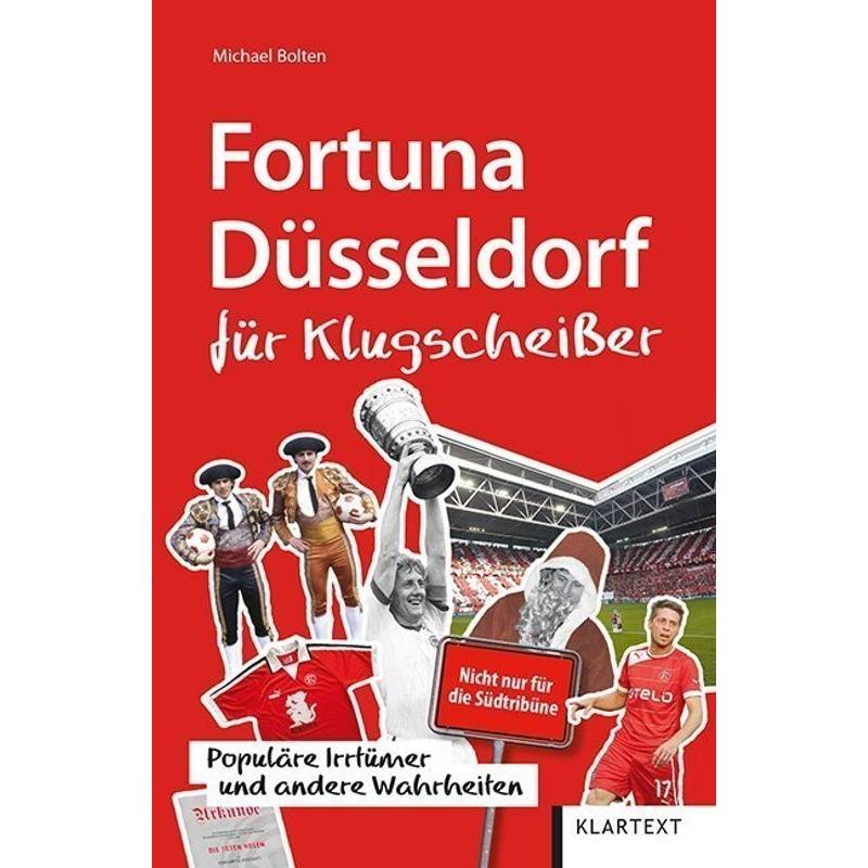 Fortuna Düsseldorf Für Klugscheißer - Michael Bolten, Kartoniert (TB) von Klartext-Verlagsges.