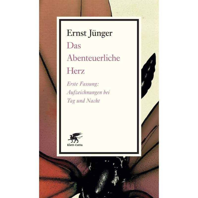 Das Abenteuerliche Herz. Erste Fassung - Ernst Jünger, Kartoniert (TB) von Klett-Cotta