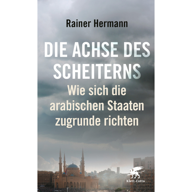 Die Achse Des Scheiterns - Rainer Hermann, Kartoniert (TB) von Klett-Cotta