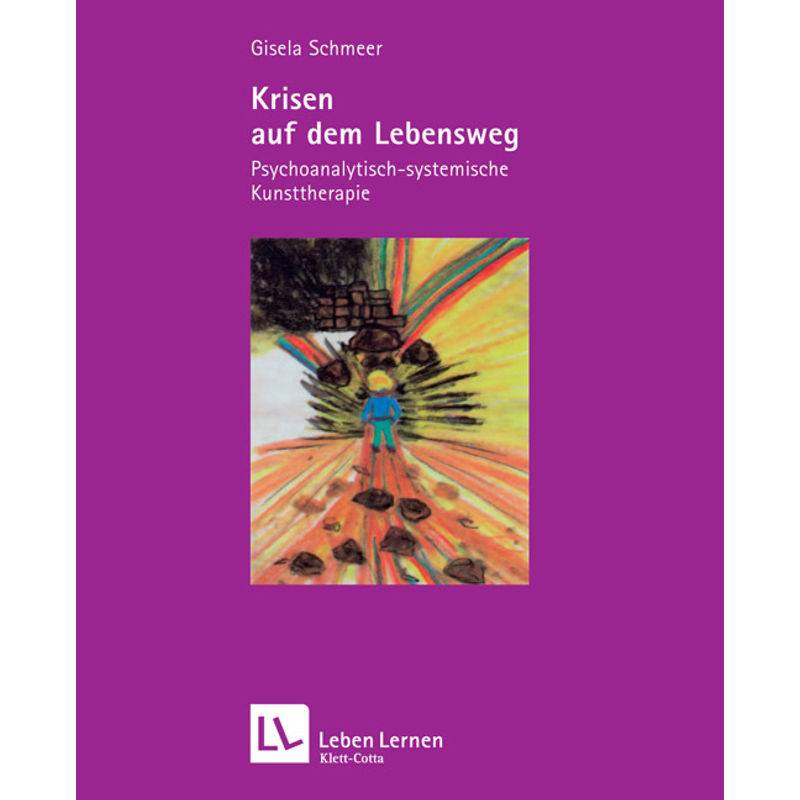 Krisen Auf Dem Lebensweg (Leben Lernen, Bd. 96) - Gisela Schmeer, Kartoniert (TB) von Klett-Cotta