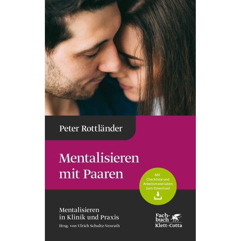 Mentalisieren mit Paaren (Mentalisieren in Klinik und Praxis, Bd. 5) - Peter Rottländer, Gebunden von Klett-Cotta